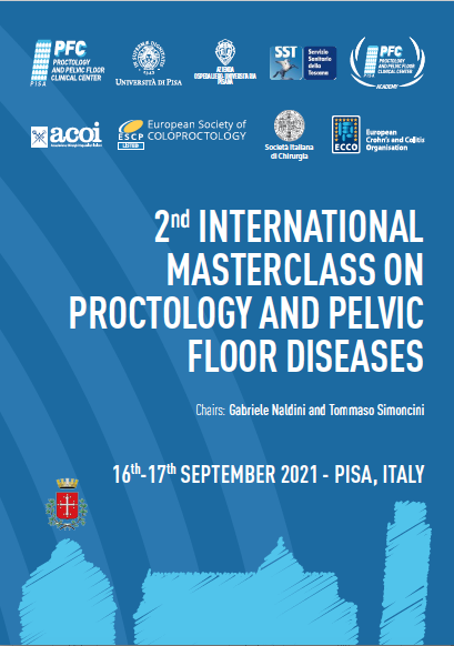 2nd INTERNATIONAL MASTERCLASS ON PROCTOLOGY AND PELVIC FLOOR DISEASES  -  16/17 SEPTEMBER 2021 - PISA - ITALY 